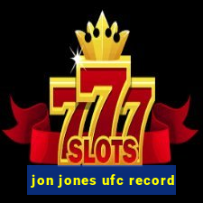 jon jones ufc record